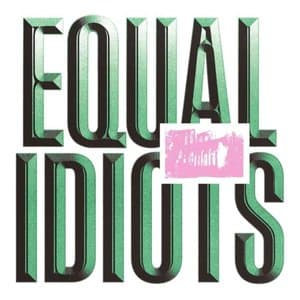 Equal Idiots
