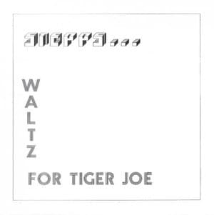 Waltz For Tiger Joe
