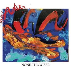 None The Wiser