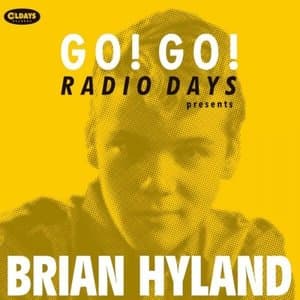 Go! Go! Radio Days Presents Brian Hyland