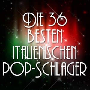 Die 36 Besten Italienischen Pop-Schlager