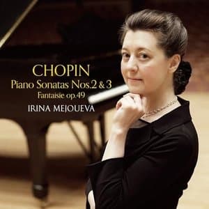 Chopin: Piano Sonatas Nos. 2 & 3, Fantaisie Op. 49