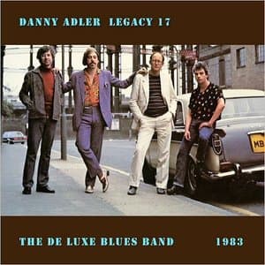 The Danny Adler Legacy Series Vol. 17: De Luxe Blues Band 1983