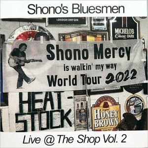 Shonos Bluesmen: Live @ The Shop Vol. 2