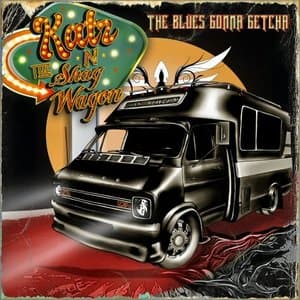 The Blues Gonna Getcha