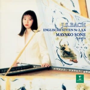 Bach: English Suites Nos. 2, 3 & 6