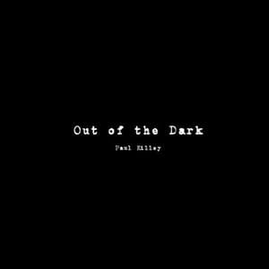 Out of the Dark