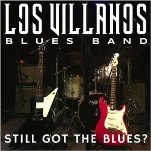 Still Got The Blues?