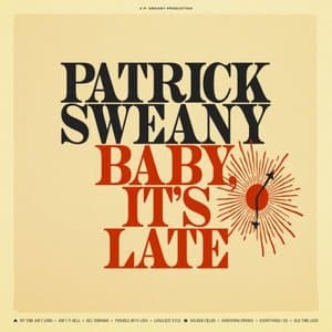 Baby, Its Late