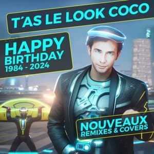 Happy Birthday Tas le look coco (Nouveaux Remixes & Covers)
