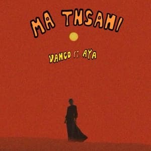 Ma Tnsani (Yalla Habibi)