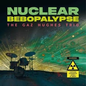 Nuclear Bebopalypse