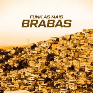 Funk As Mais Brabas