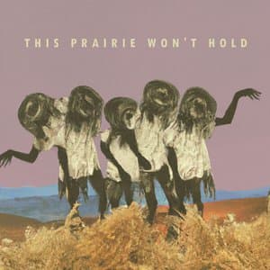 This Prairie Wont Hold