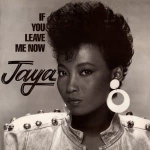 If You Leave Me Now