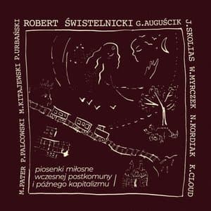 Piosenki milosne wczesnej postkomuny i poznego kapitalizmu I