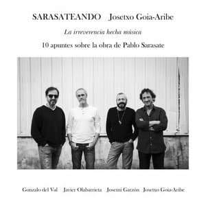 Sarasateando: La irreverencia hecha musica