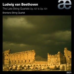 Beethoven: The Late String Quartets Op. 127 & Op. 13