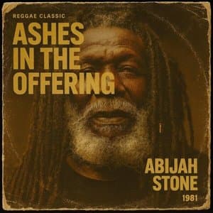 Roots Reggae Classic: Abijah Stone - Ashes in the Offering (1981, Unreleased Album)