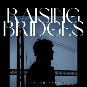 Raising Bridges