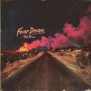 Fever Dream