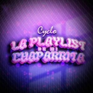 La Playlist De Mi Chaparrita