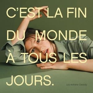Cest la fin du monde a tous les jours