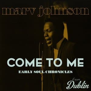 Come to Me, Early Soul Chronicles (Remastered)