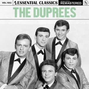 Essential Classics, Vol. 1053: The Duprees