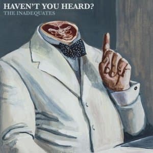 Havent You Heard?