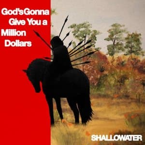 Gods Gonna Give You a Million Dollars
