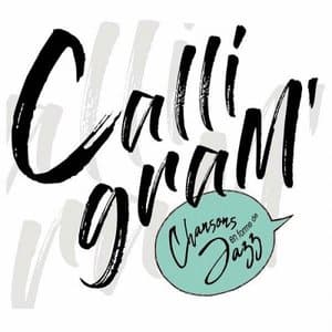 Calligram - chansons en forme de jazz