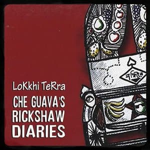 Che Guavas Rickshaw Diaries