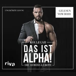 DAS IST ALPHA! (Die 10 Boss-Gebote)