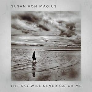 The Sky Will Never Catch Me