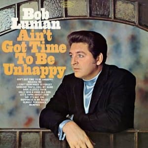 Aint Got Time to Be Unhappy