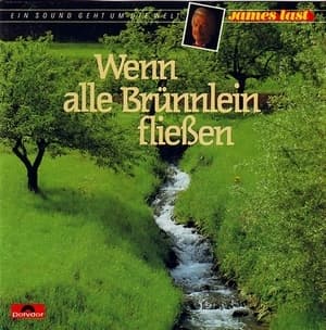 Wenn Alle Brünnlein Fließen
