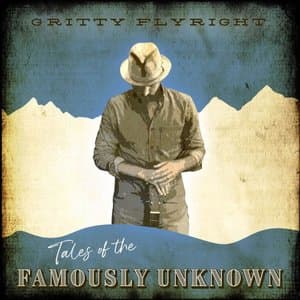 Tales of the Famously Unknown