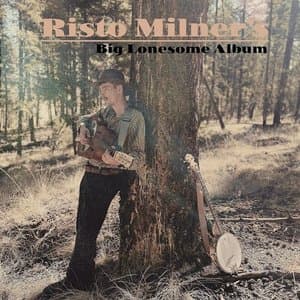 Risto Milners Big Lonesome Album