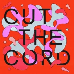 Cut The Cord