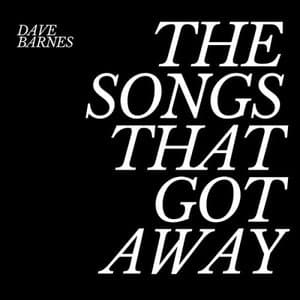 The Songs That Got Away