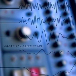 Elektrical Aktivity EP8