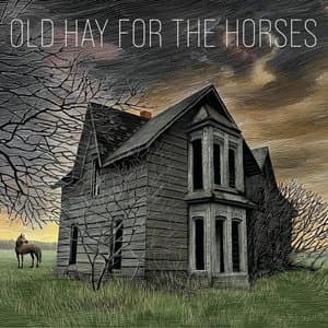 Old Hay for the Horses