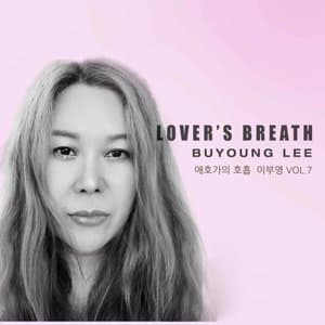 aehogayi hoheub (Lovers Breath)