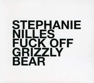 Fuck Off, Grizzly Bear
