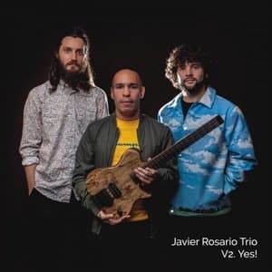 Javier Rosario Trio, Vol. 2: Yes!