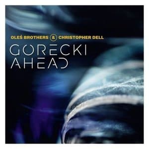 Gorecki Ahead