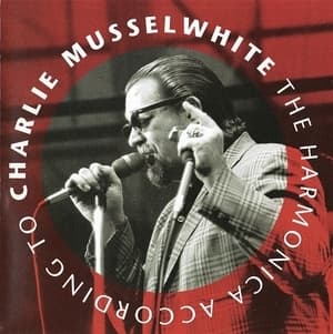 The Harmonica According To Charlie Musselwhite