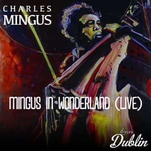 Mingus in Wonderland