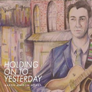 Holding on to Yesterday
